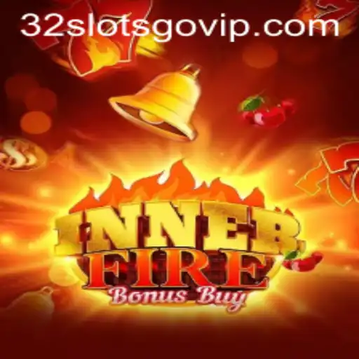 InnerFireBonusBuy: A Thrilling Exploration of Online Slots at 32slotsgo.vip