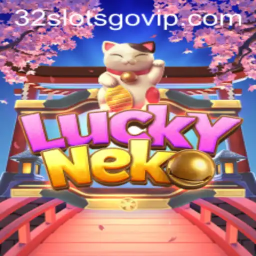 Discover the Excitement of LuckyNeko on 32slotsgo.vip