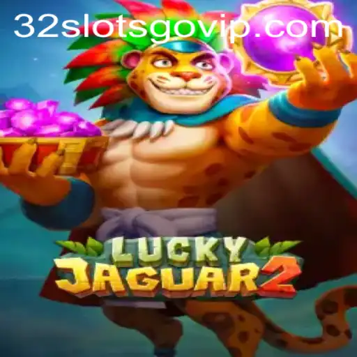 Exploring the Exciting World of Luckyjaguar2 and 32slotsgo.vip